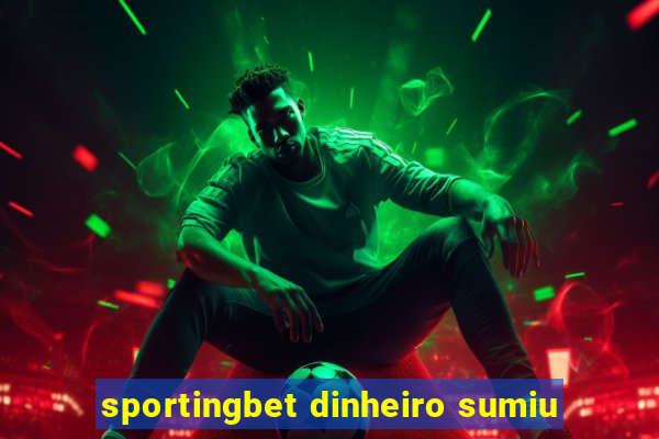 sportingbet dinheiro sumiu